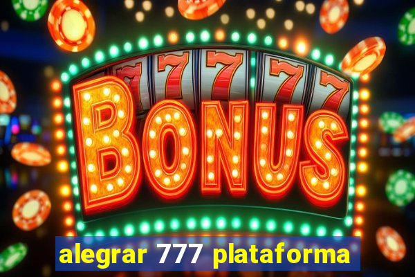 alegrar 777 plataforma