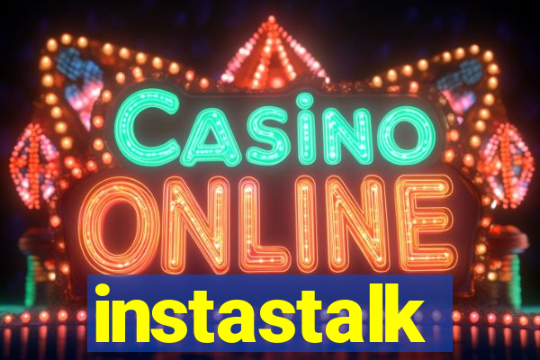 instastalk