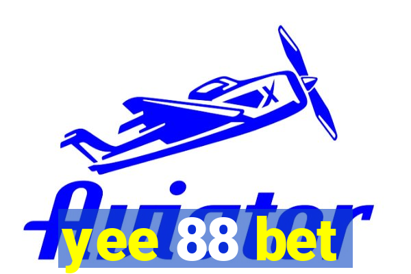 yee 88 bet