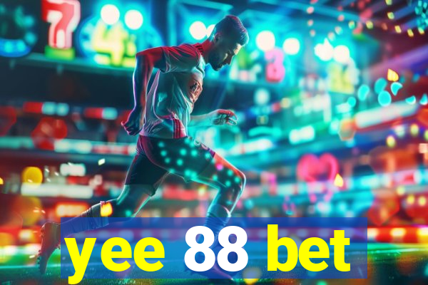yee 88 bet