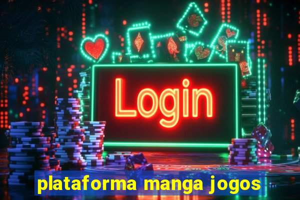 plataforma manga jogos