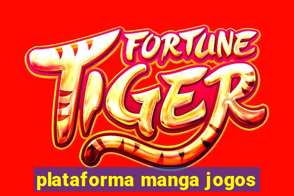 plataforma manga jogos