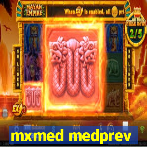 mxmed medprev