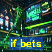 if bets