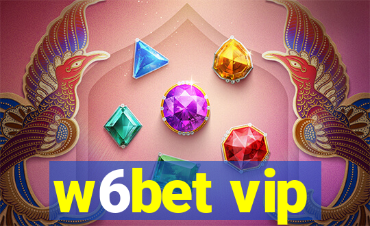 w6bet vip
