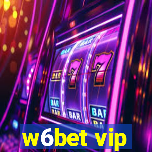 w6bet vip