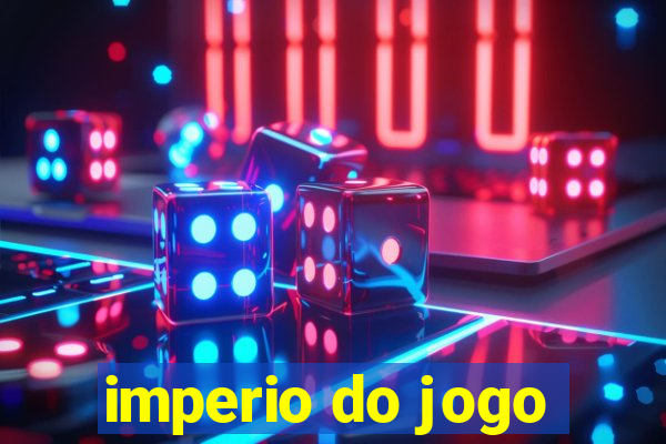 imperio do jogo
