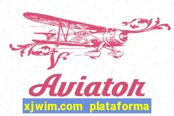 xjwim.com plataforma login entrar