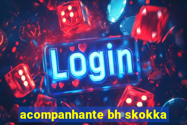 acompanhante bh skokka