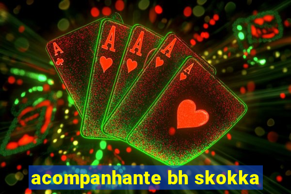 acompanhante bh skokka