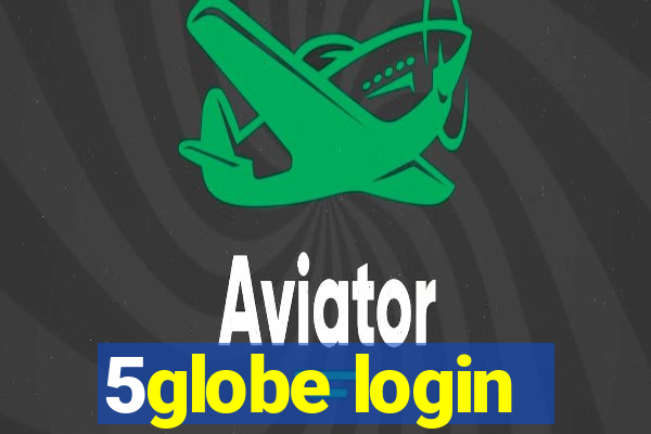 5globe login