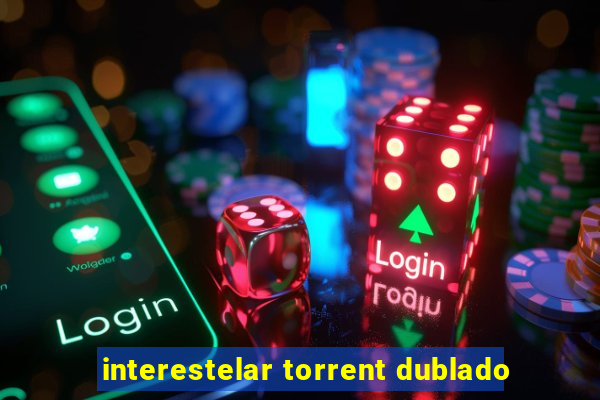 interestelar torrent dublado