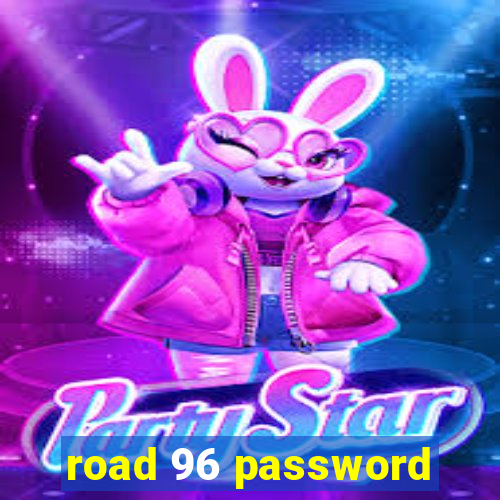 road 96 password