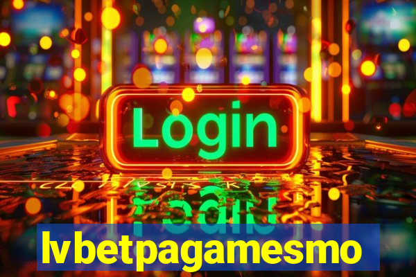 lvbetpagamesmo