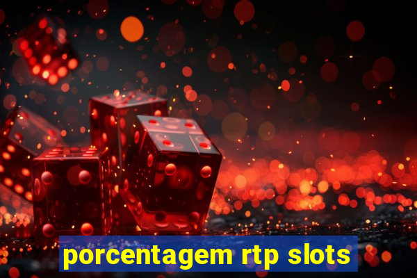 porcentagem rtp slots