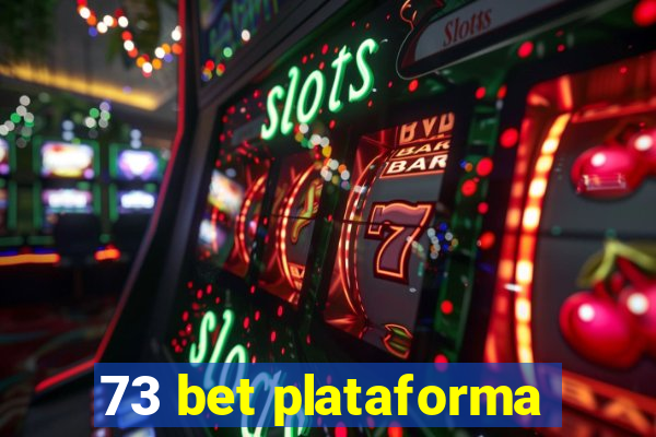 73 bet plataforma