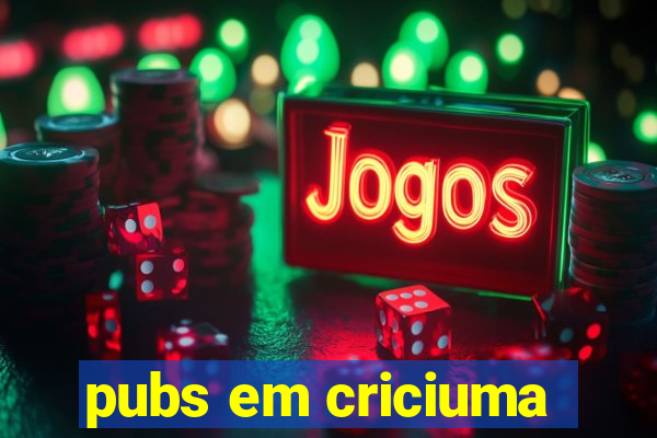 pubs em criciuma