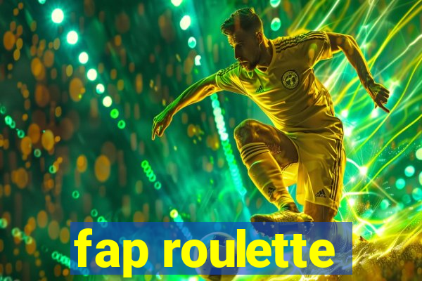 fap roulette