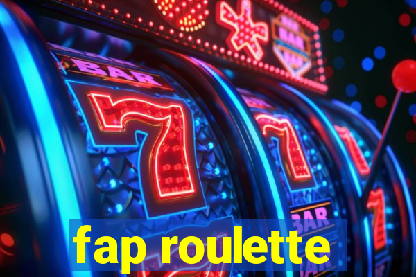 fap roulette