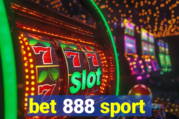 bet 888 sport