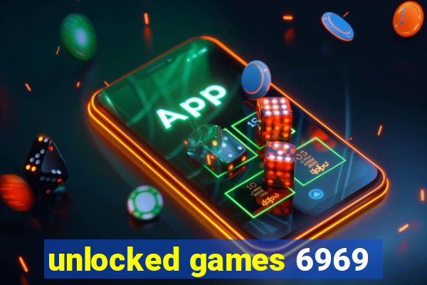 unlocked games 6969