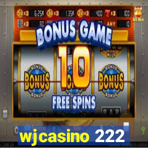 wjcasino 222