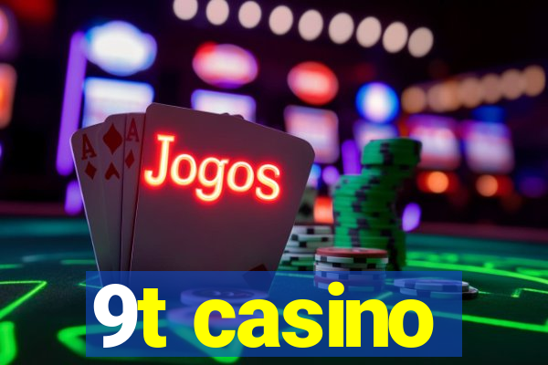 9t casino