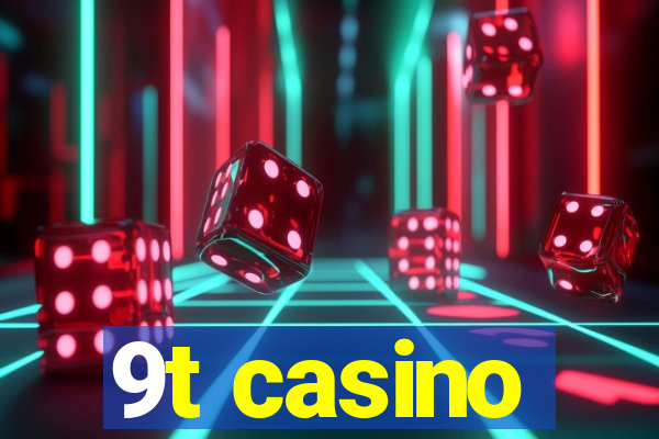 9t casino
