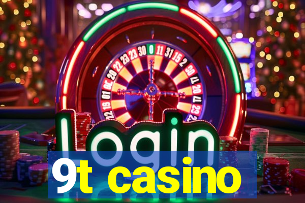 9t casino