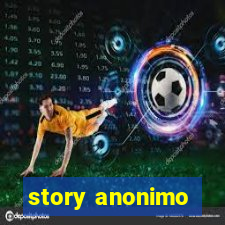 story anonimo