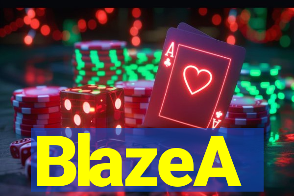 BlazeA