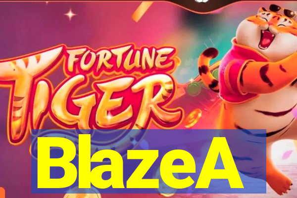 BlazeA