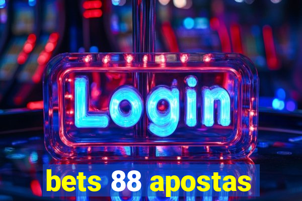 bets 88 apostas