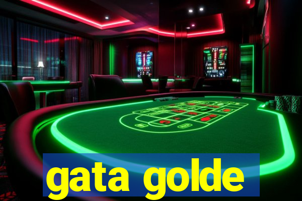 gata golde