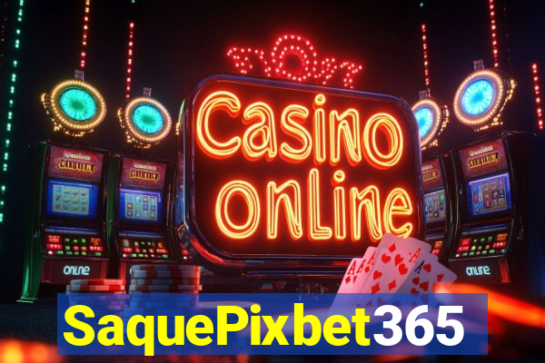 SaquePixbet365