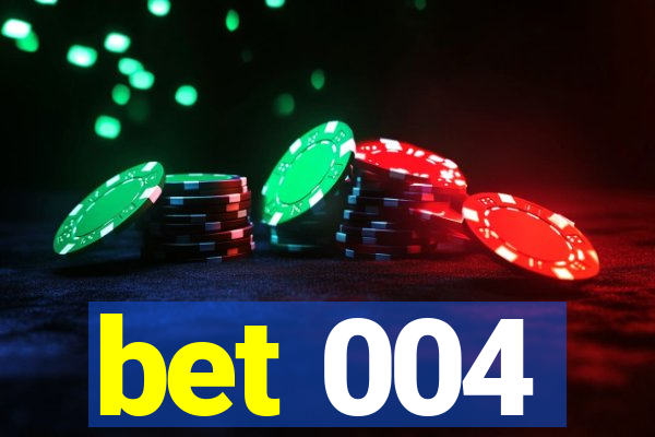 bet 004