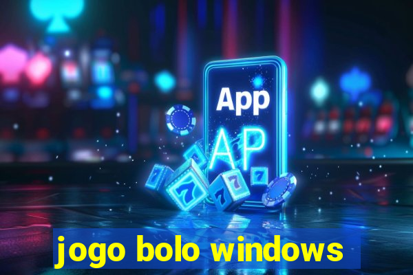 jogo bolo windows