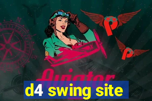 d4 swing site