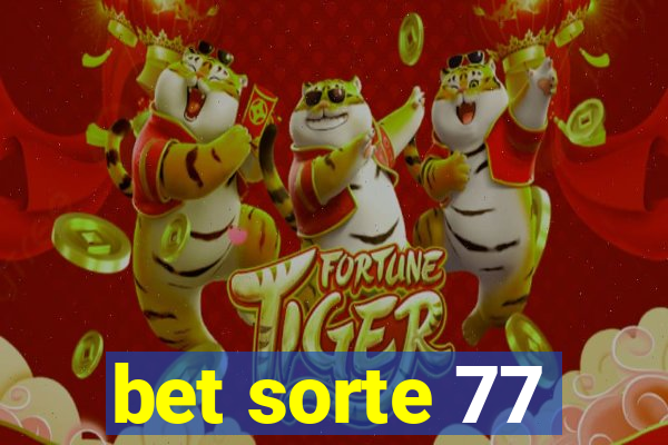 bet sorte 77