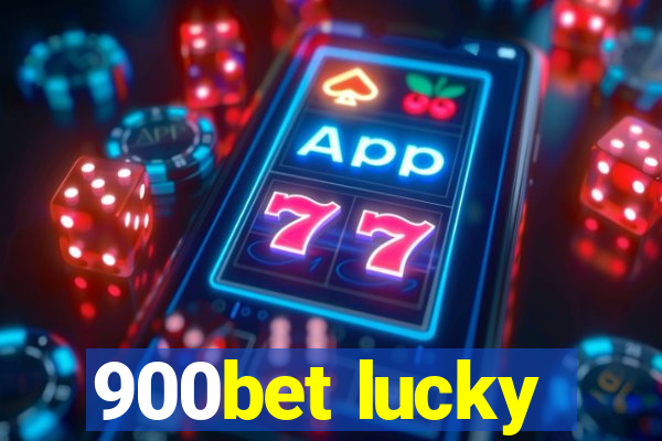 900bet lucky