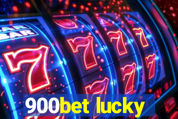 900bet lucky