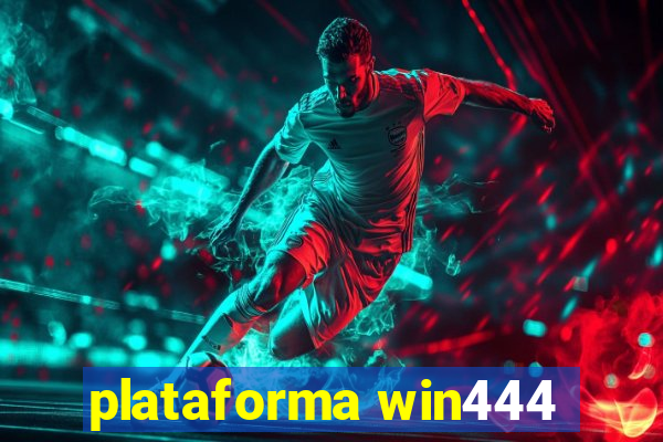 plataforma win444