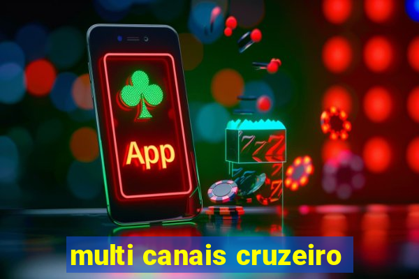 multi canais cruzeiro