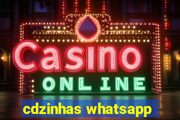 cdzinhas whatsapp
