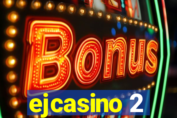 ejcasino 2