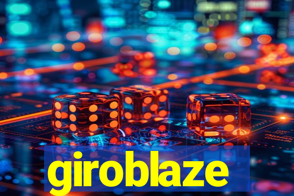 giroblaze