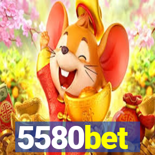 5580bet