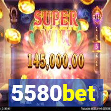 5580bet