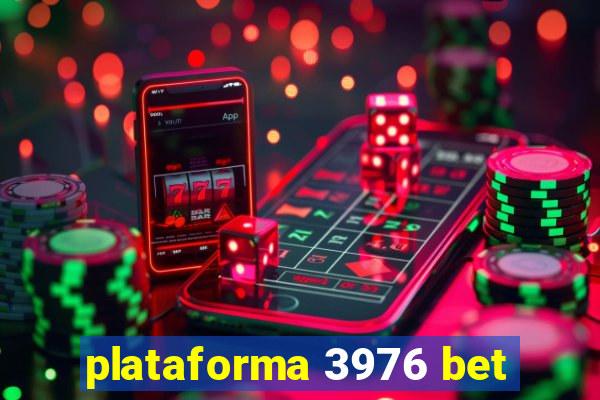 plataforma 3976 bet