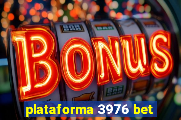 plataforma 3976 bet